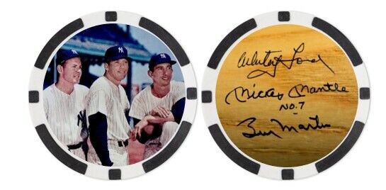 MICKEY MANTLE - WHITEY FORD - BILLY MARTIN / POKER CHIP ***SIGNED***
