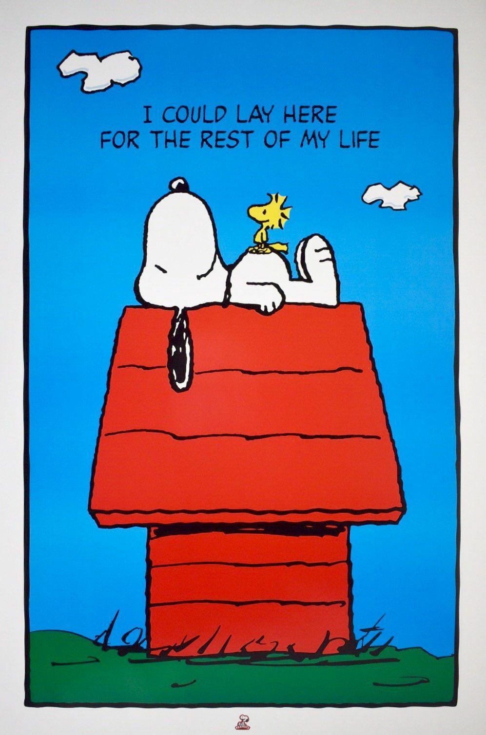 Snoopy & Woodstock “I Could lay here for the rest of my life” Poster 24 x 36