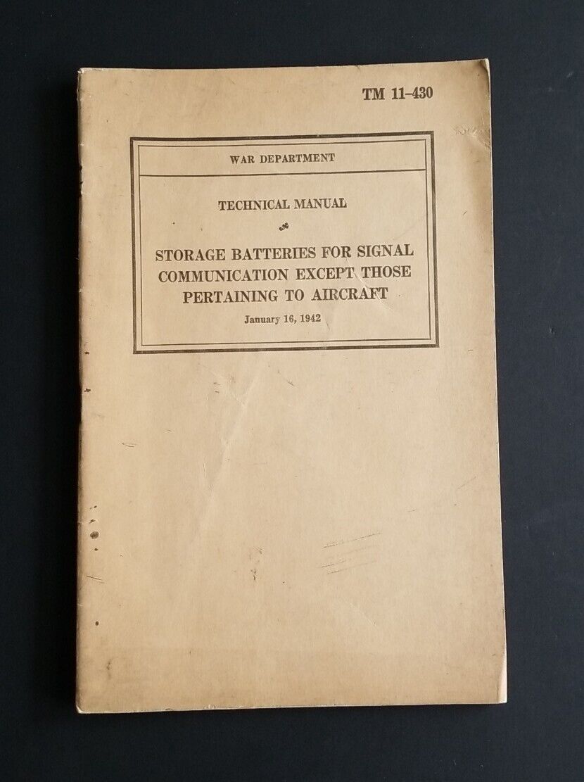 WW2 War Dept 1942 Technical Manual STORAGE BATTERIES FOR SIGNAL COMMUNICATION 