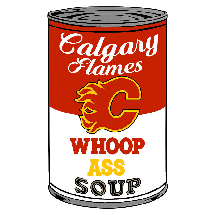 Calgary Flames Can Of Whoop A** Vinyl Decal / Sticker 10 sizes Tracking