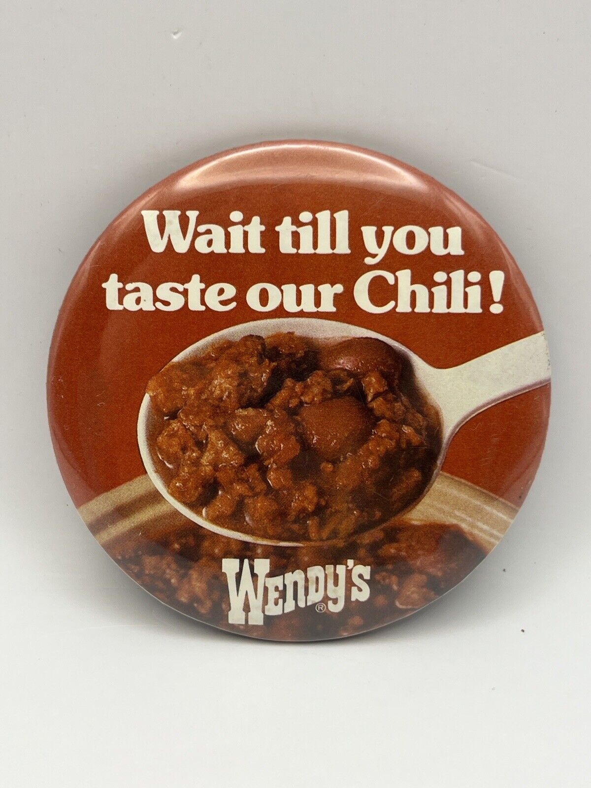 Vintage Wendy’s “Wait Til You Try Our Chili” Pin Back Button 3.5”