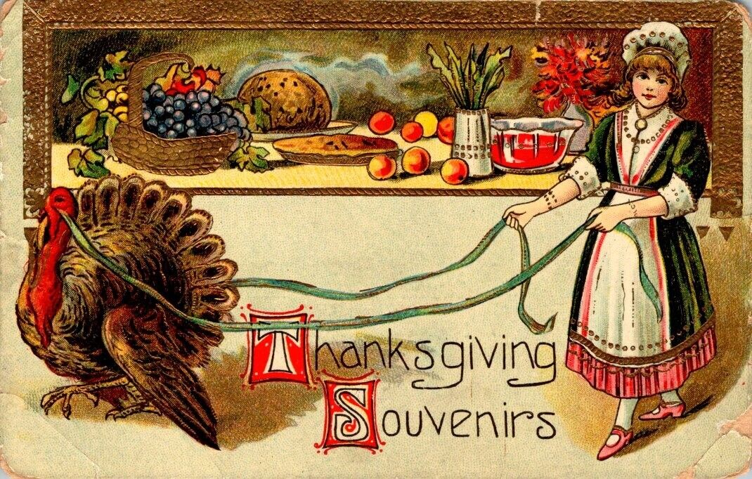 vintage postcard - THANKSGIVING SOUVENIRS - girl with huge turkey embossed c1910
