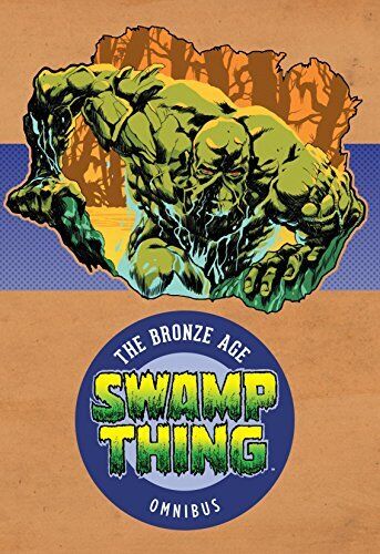 SWAMP THING: THE BRONZE AGE OMNIBUS VOL. 1 By Len Wein - Hardcover **BRAND NEW**