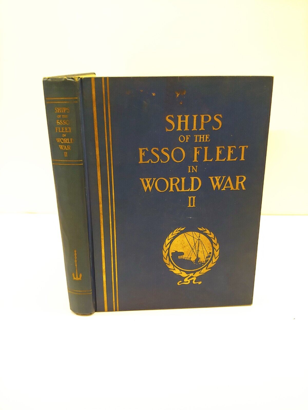 1946 Ships of the Esso Fleet in World War II - Standard Oil Company