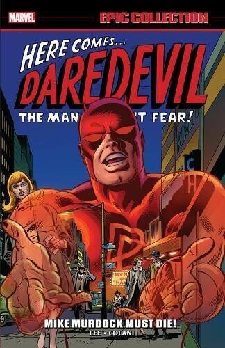 DAREDEVIL EPIC COLLECTION: MIKE MURDOCK MUST DIE By Stan Lee **Excellent**