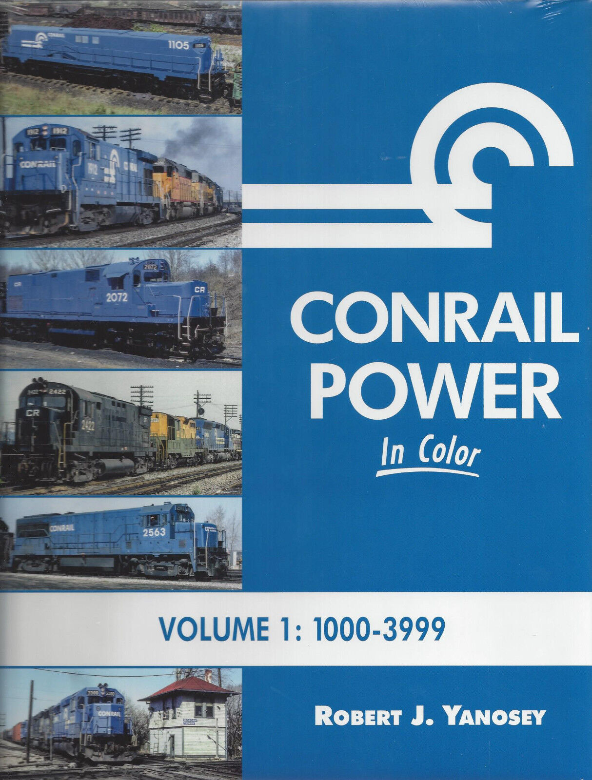 CONRAIL POWER in Color, Vol. 1: 1000 - 3999 Series -- (BRAND NEW BOOK)