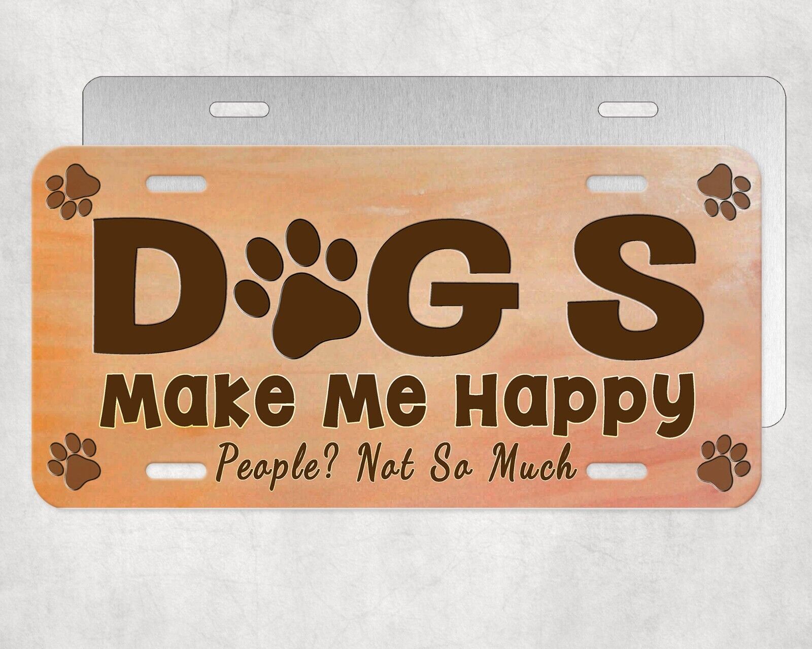 License Plate Tag Dogs Make Me Happy People Not So Much Funny Dog