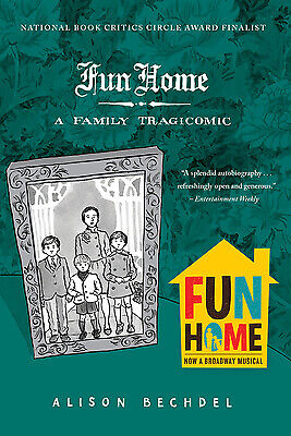 Fun Home: A Family Tragicomic by Bechdel, Alison