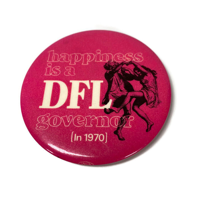 Vtg. 1970  Happiness Is A DFL Governor Political Campaign Pinback Button 3\
