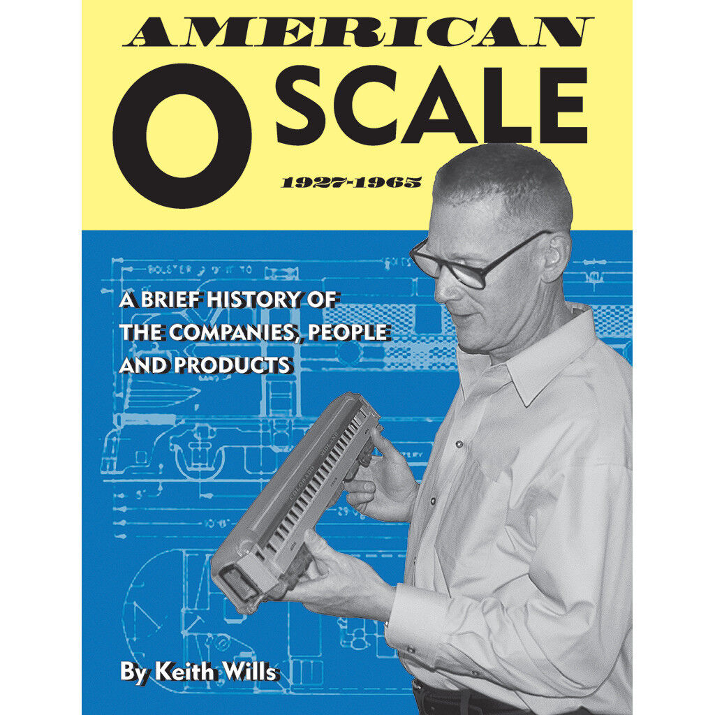 American O SCALE, 1927-1965 -- (JUST PUBLISHED NEW BOOK)