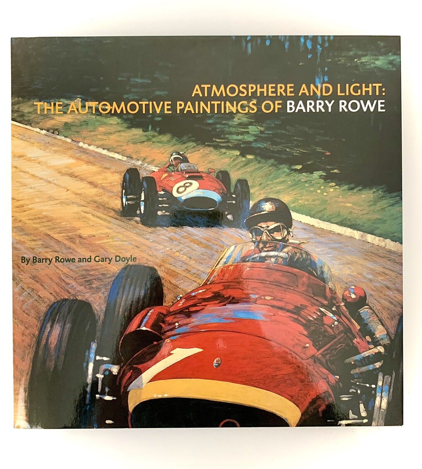 Atmosphere And Light:  The Automotive Paintings of Barry Rowe Signed Limited Ed