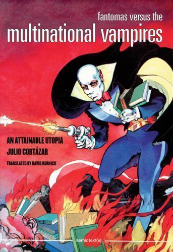 Fantomas Versus the Multinational Vampires An Attainable Uto Format: Paperback