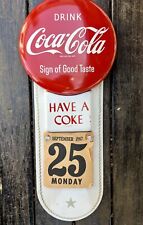 Coca Cola Metal Button 1967 Calendar R-60 Sign Of Good Taste Have A Coke USA picture