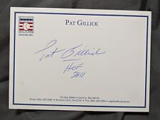 3 for 1 Deal  PAT GILLICK Autograph HALL OF FAME SIGNED OFFICIAL COOPERSTOWN  picture