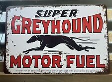 SUPER GREYHOUND MOTOR FUEL TIN SIGN 8
