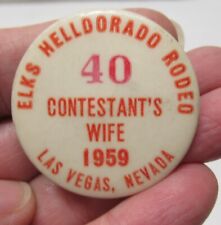 1959 ELKS HELLDORADO RODEO CONTESTANT'S WIFE - BADGE or PINBACK BUTTON - # 1788 picture