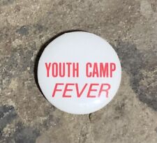  Vintage Youth Camp FEVER Button. Okay Condition  picture