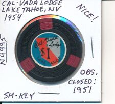 $1 CASINO CHIP - CAL-VADA LODGE LAKE TAHOE NV 1954 SM-KEY #N4995 OBS CLOSED 1951 picture