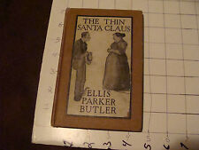 orig Santa book: THE THIN SANTA CLAUS ellis parker butler 1909 picture