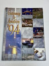 Gateway to Aviation Magazine July August 3 1994 Oshkosh Wittman Regional Airport picture