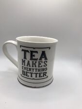 Tea makes everything good 10 ounce tea coffee mug cup Celebrate Make Memories picture