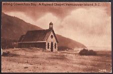 1910? Litho Postcard - unposted - Cowichan Bay, Ruined Chapel, Vancouver Island picture