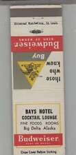 Matchbook Cover - Beer - Budweiser Beer Rays Hotel Cocktail Lounge Big Delta AK picture