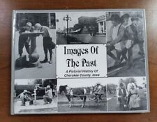 Images of the Past A Pictorial History of Cherokee County Iowa HB 1st Edition  picture