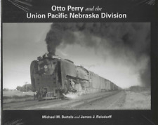 Otto Perry and the UNION PACIFIC NEBRASKA Division - (BRAND NEW BOOK) picture