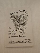 *SIGNED 1ST* COWBOY WAYS On and About the E-Y of CHINOOK, Montana James Halseth picture