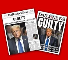 TRUMP GUILTY - NYT, DN - 2 Newspapers 5-31-24 - BRAND NEW Ships Flat picture