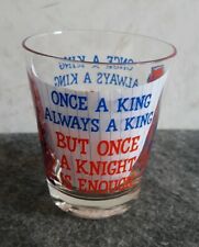 Vintage Painted Drinking Once A KING/KNIGHT  1970's USA Rocks Glass picture