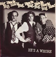 Big Black – HE'S A WHORE / THE MODEL 7