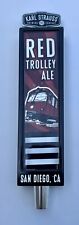 KARL STRAUSS RED TROLLEY ALE TAP HANDLE 11 INCH TALL GOOD CONDITION picture