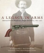 A LEGACY IN ARMS Book -Sharps-Marlin-Colt-Winchester~S&W~Remington~ NEW HC picture
