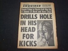 1965 APRIL 11 NATIONAL ENQUIRER NEWSPAPER-DRILLS HOLE IN HEAD FOR KICKS- NP 7381 picture