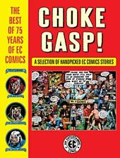 Choke Gasp The Best Of 75 Years Of Ec Comics, Kurtzman, Wood 9781506715841 + picture