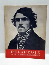 Delacroix et la gravure romantique Catalogue an exhibition of Eugène Delacroix picture