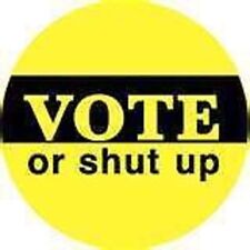 Vote or Shut Up Democrat Joe Biden Kamala Harris 2024 Pin Button 2 1/4