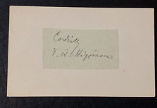 1895 Thomas Wentworth Higginson Cut Signature Abolitionist, Soldier, Minister picture