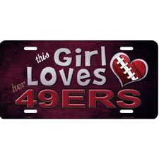 this girl loves her sf san francisco 49ers nfl football team logo license plate picture