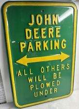 John Deere 12”x18” Heavy Metal Sign - John Deere Parking    All Others Will Be… picture