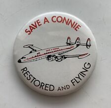 TWA Save A Connie Restored And Flying Pin Back 2 1/4” picture
