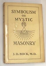 SYMBOLISM OR MYSTIC MASONRY-JD BUCK-PLUS EPHEMERA-Freemasonry-HC-1946-DJ-Rare- picture