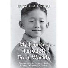 My Journey Through Four Worlds: Growing Up In The Japanese, Deaf, Hearing, And A picture
