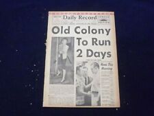 1958 JULY 9 BOSTON DAILY RECORD NEWSPAPER - OLD COLONY TO RUN 2 DAYS - NP 6351 picture