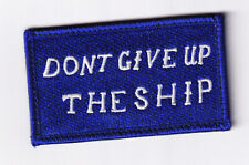 Don't Give Up the Ship Patch – Hook and Loop, GID Merrowed Edge, 3.5