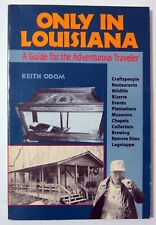 ONLY IN LOUISIANA - A Guide for the Adventurous Traveler - K Odom Signed - 1994 picture