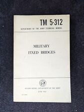 US Dept of Army Military Fixed Bridges (TM 5-312) Booklet Dec 1962 picture