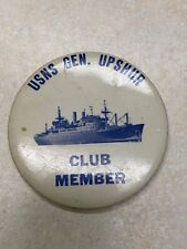 US Navy Ship General Upshur Club Member Pinback picture